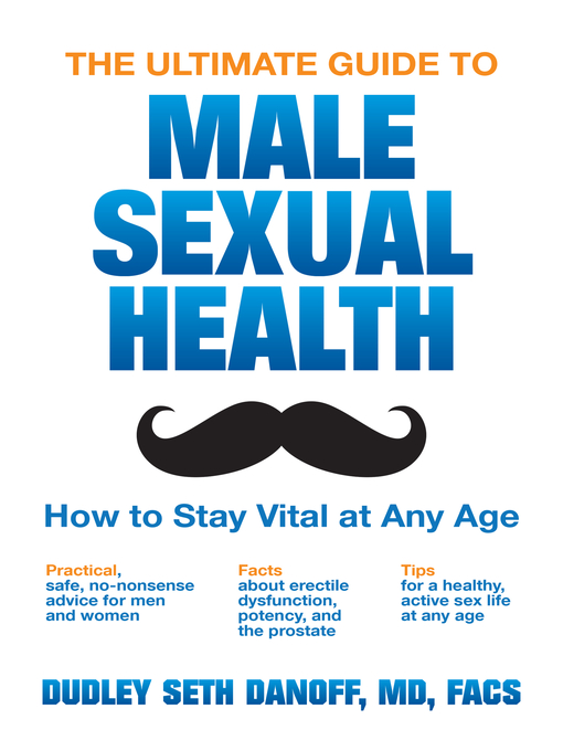Title details for The Ultimate Guide to Male Sexual Health by Dudley Seth Danoff - Available
